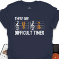 Difficult Times Music T-Shirt