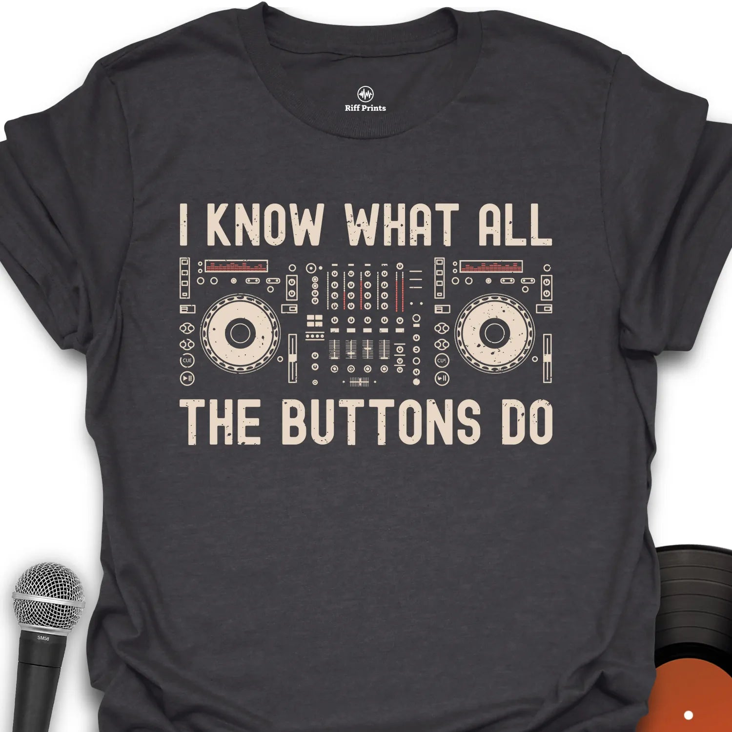 I Know All The Buttons DJ T-Shirt