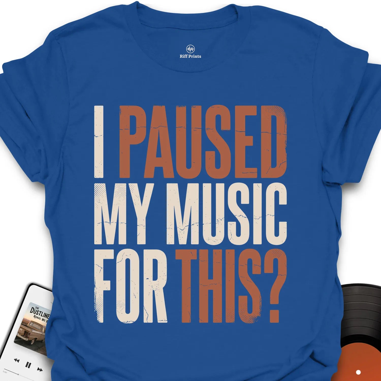 I Paused My Music For This? T-Shirt