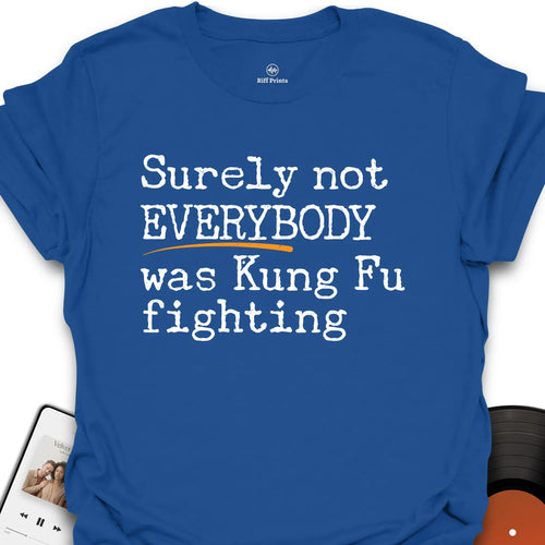 Kung Fu Fighting T-Shirt