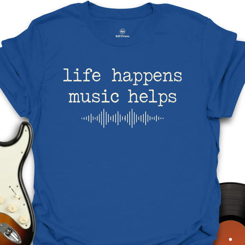 Life Happens Music T-Shirt