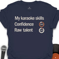 My Karaoke Skills Music T-Shirt