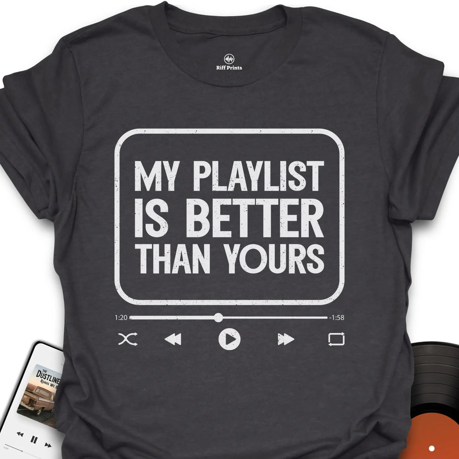 My Playlist is Better Music T-Shirt