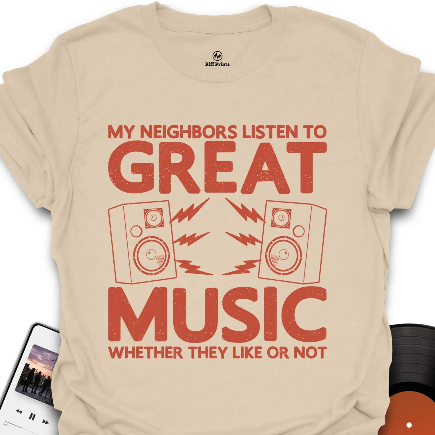 My Neighbours Listen to Great Music T-Shirt