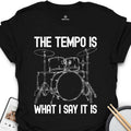 What the Tempo is T-Shirt