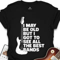 I Saw the Best Bands T-Shirt