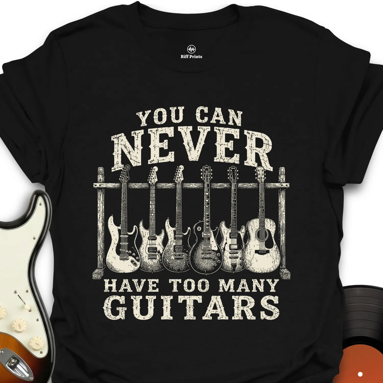 You Can Never Have Too Many Guitars - Music T-Shirt