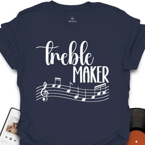 Treble Maker T-Shirt