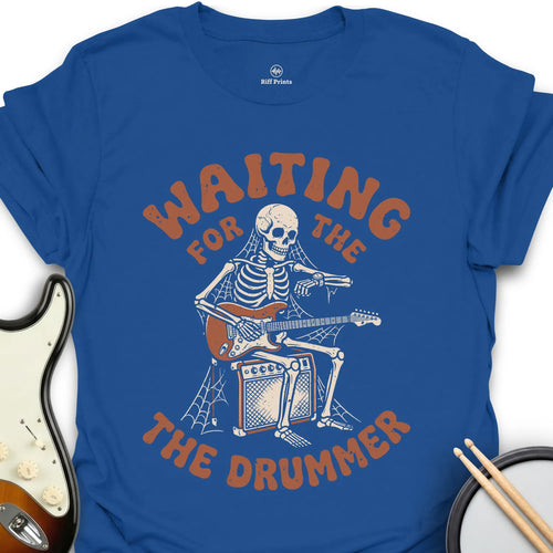 Waiting For The Drummer Music T-Shirt