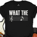 What the … Music T-Shirt