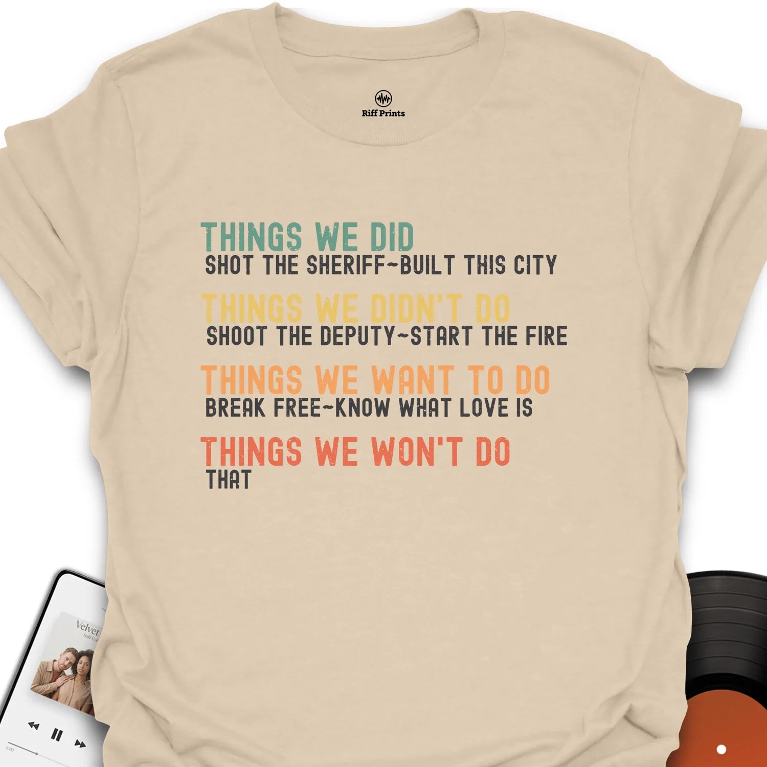 What We Did T-Shirt