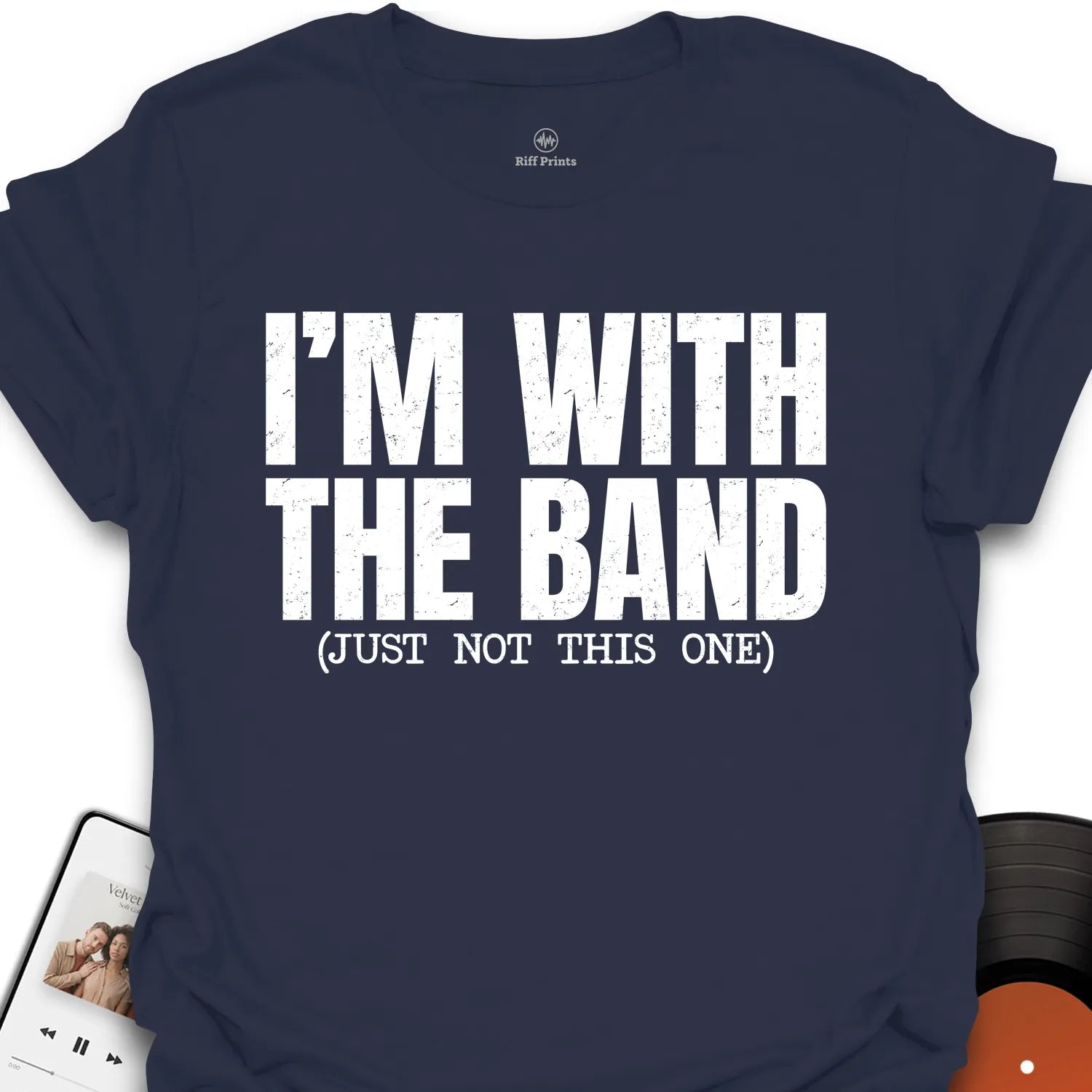 I’m With the Band T-Shirt